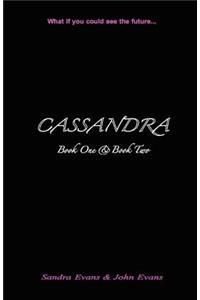CASSANDRA - Book One & Book Two