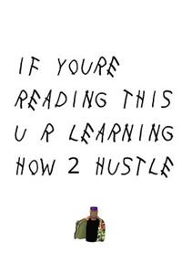 How 2 Hustle