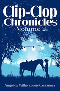 Clip-Clop Chronicles: Volume 2