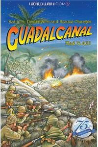 Guadalcanal Had It All!