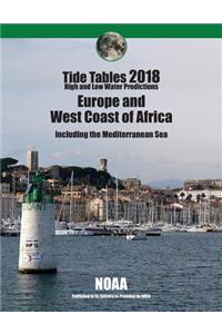 Tide Tables 2018: Europe and West Coast of Africa Including the Mediterranean Se
