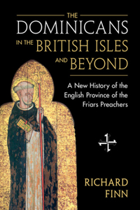 Dominicans in the British Isles and Beyond