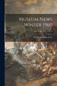 Museum News Winter 1960; New Series