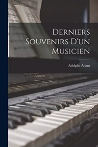 Derniers Souvenirs D'un Musicien