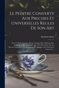 Peintre Converty Aux Precises Et Universelles Regles De Son Art