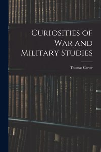 Curiosities of War and Military Studies