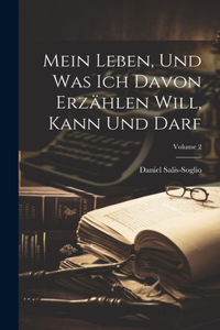 Mein Leben, und was ich davon erzählen will, kann und darf; Volume 2
