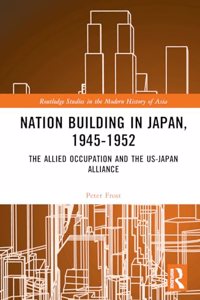 Nation Building in Japan, 1945-1952