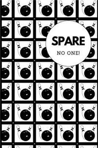 Spare No One