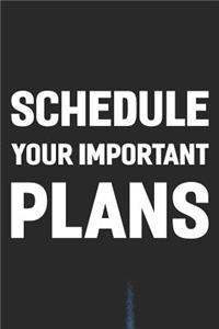 Schedule Your Important Plans