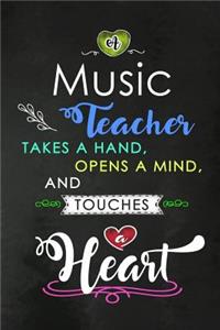 A Music Teacher takes a Hand and touches a Heart