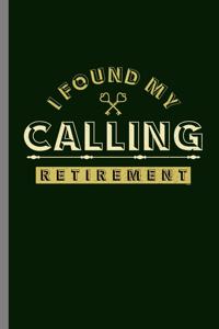I found my calling Retirement