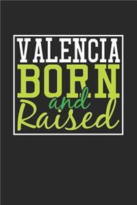Valencia Born And Raised