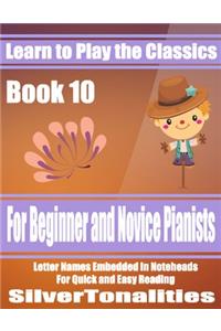 Learn to Play the Classics Book 10