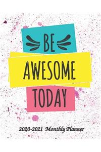 Be Awesome Today 2020-2021 Monthly Planner: 2-Year 24 Months Calendar Planner, Organizer, Agenda, Schedule, Notebook, Journal with Motivational / Inspirational Quotes, US Federal Holidays, Pho