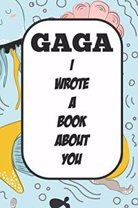 Gaga I Wrote A Book About You