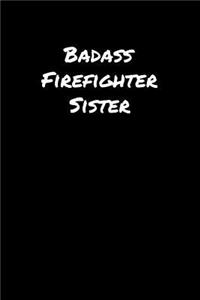 Badass Firefighter Sister