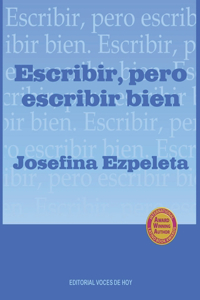 Escribir, pero escribir bien