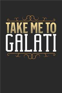Take Me To Galati