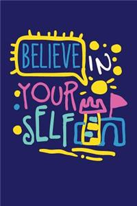 Believe In Yourself
