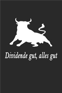 Dividende gut, alles gut