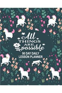 All Things Are Possible - 90 Day Daily Lesson Planner