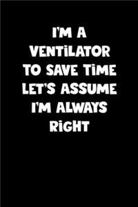 Ventilator Notebook - Ventilator Diary - Ventilator Journal - Funny Gift for Ventilator