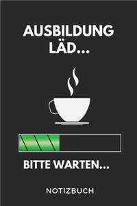 Ausbildung Läd... Bitte Warten... Notizbuch