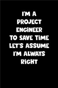 Project Engineer Notebook - Project Engineer Diary - Project Engineer Journal - Funny Gift for Project Engineer