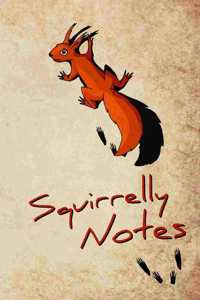 Squirrelly Notes