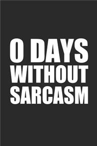 0 Days Without Sarcasm
