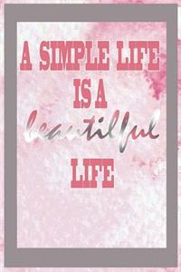 A Simple Life Is a Beautilful Life