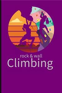 Rock and Wall Climbing