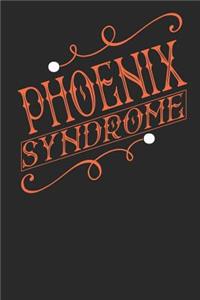 Phoenix Syndrome