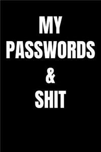 My Passwords & Shit