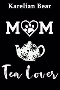 Karelian Bear Mom Tea Lover