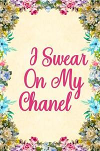 I Swear On My Chanel