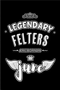 Legendary Felters are born in June