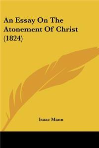 Essay On The Atonement Of Christ (1824)