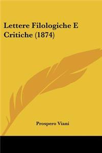 Lettere Filologiche E Critiche (1874)