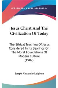 Jesus Christ and the Civilization of Today