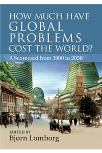 How Much Have Global Problems Cost the World?