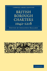 British Borough Charters 1042–1216