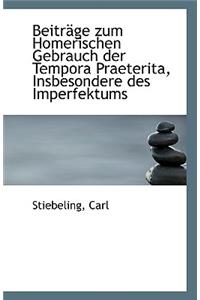 Beitrage Zum Homerischen Gebrauch Der Tempora Praeterita, Insbesondere Des Imperfektums