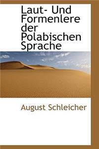 Laut- Und Formenlere Der Polabischen Sprache