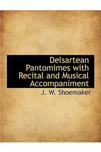 Delsartean Pantomimes with Recital and Musical Accompaniment