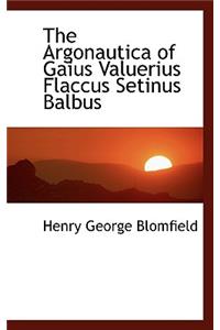 The Argonautica of Gaius Valuerius Flaccus Setinus Balbus