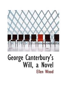 George Canterbury's Will, a Novel