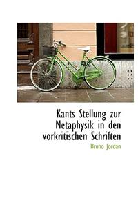 Kants Stellung Zur Metaphysik in Den Vorkritischen Schriften