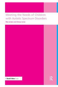 Meeting the needs of children with autistic spectrum disorders